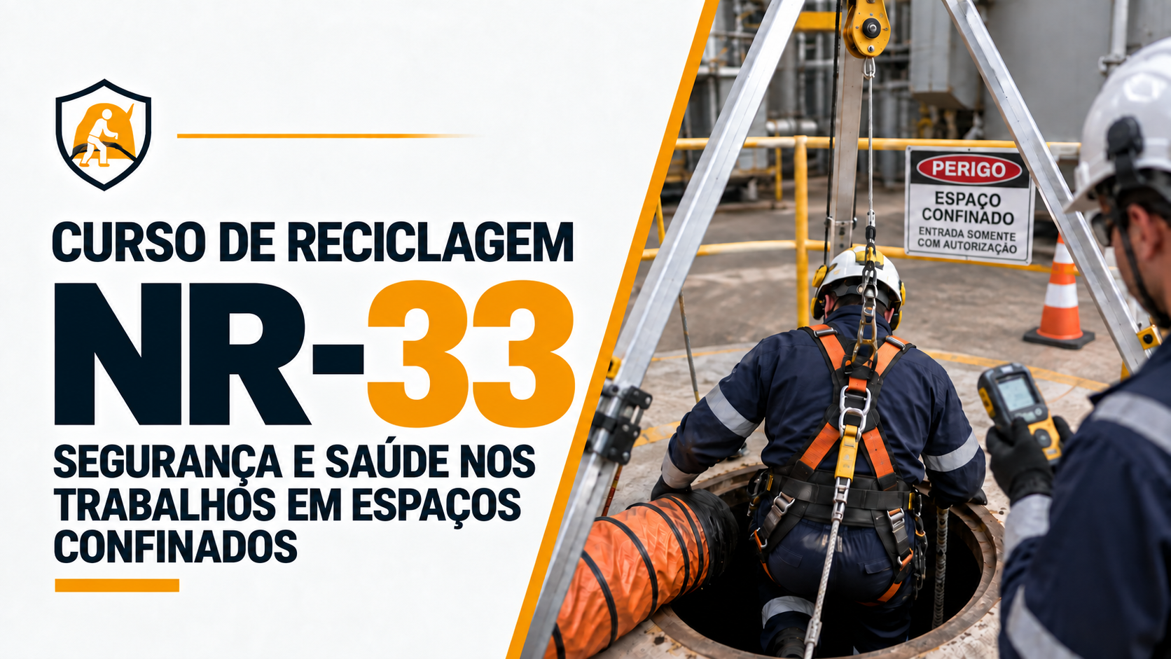 Curso de Reciclagem NR-33: Segurança e Saúde nos Trabalhos em Espaços Confinados